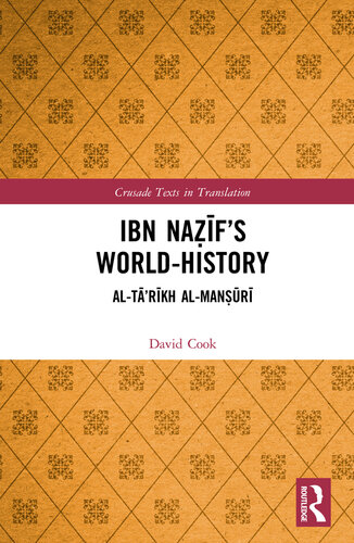 Ibn Naẓīf’s World-History: Al-Tā’rīkh al-Manṣūrī