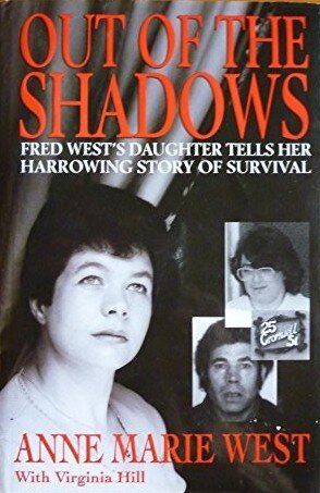 Out of the Shadows: Fred West's Daughter Tells Her Harrowing Story of Survival