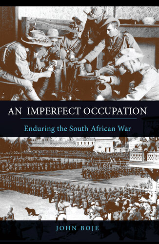 An Imperfect Occupation: Enduring the South African War