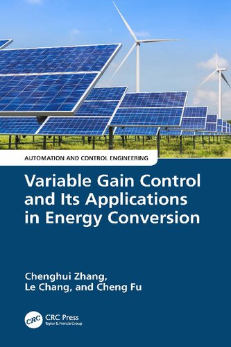 Variable Gain Control and Its Applications in Energy Conversion (Automation and Control Engineering)