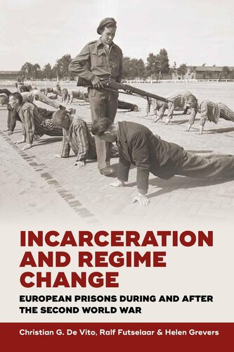 Incarceration and Regime Change: European Prisons during and after the Second World War