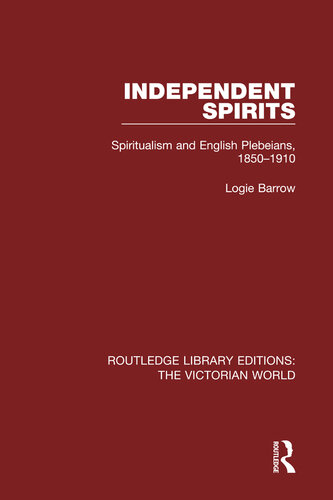 Independent Spirits: Spiritualism and English Plebeians, 1850-1910