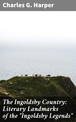 The Ingoldsby Country; Literary Landmarks of the Ingoldsby Legends