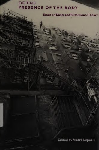 Of the presence of the body. Essays on dance and performance theory