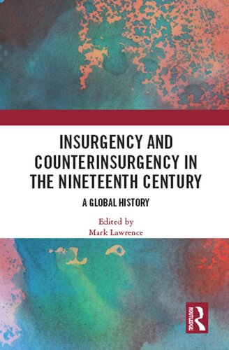 Insurgency and Counterinsurgency in the Nineteenth Century: A Global History