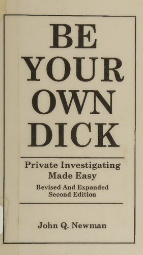 Be Your Own Dick: Private Investigating Made Easy