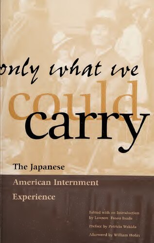 Only What We Could Carry: The Japanese American Internment Experience