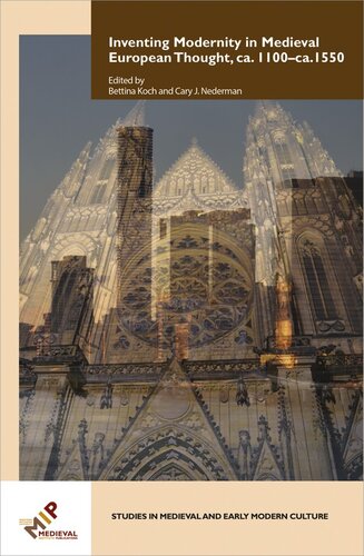 Inventing Modernity in Medieval European Thought ca. 1100–ca. 1550