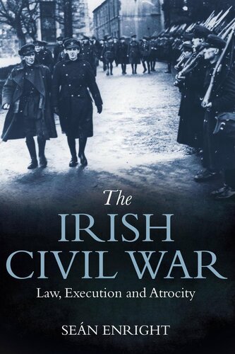 The Irish Civil War: Law, Execution and Atrocity