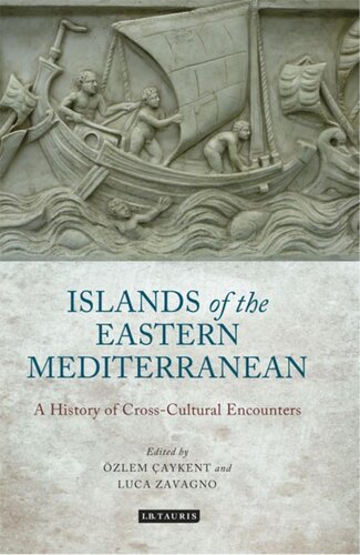The Islands of the Eastern Mediterranean: A History of Cross-Cultural Encounters