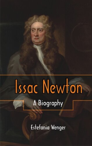 Issac Newton: A Biography