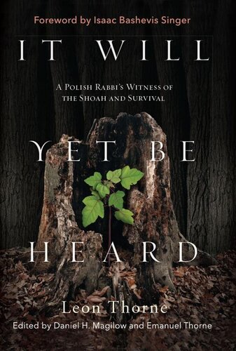 It Will Yet Be Heard: A Polish Rabbi's Witness of the Shoah and Survival