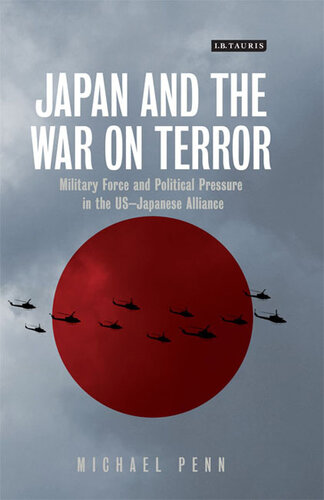 Japan and the War on Terror: Military Force and Political Pressure in the US-Japanese Alliance