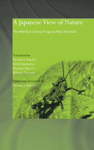 A Japanese View of Nature: The World of Living Things by Kinji Imanishi