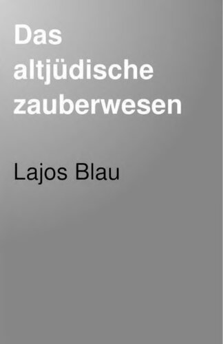Das altjüdische Zauberwesen
