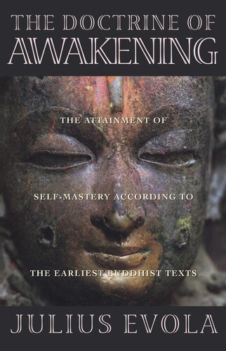 The Doctrine of Awakening. The Attainment of Self-Mastery According to the Earliest Buddhist Texts