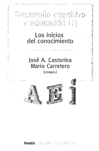 Desarrollo cognitivo y educación I. Los inicios del conocimiento