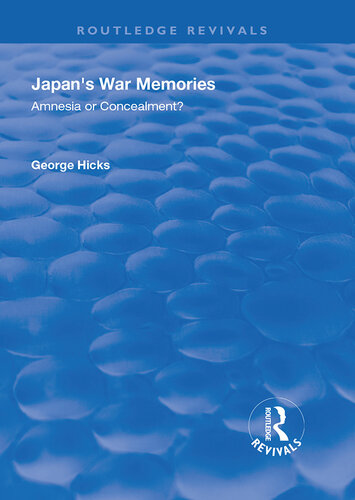Japan's War Memories: Amnesia or Concealment?