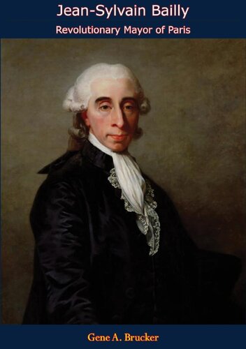 Jean-Sylvain Bailly: Revolutionary Mayor of Paris