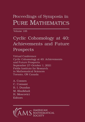 Cyclic Cohomology at 40: Achievements and Future Prospects
