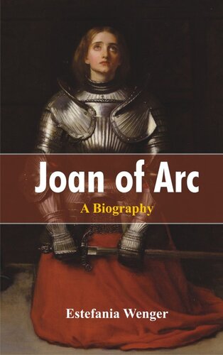 Joan of Arc: A Biography