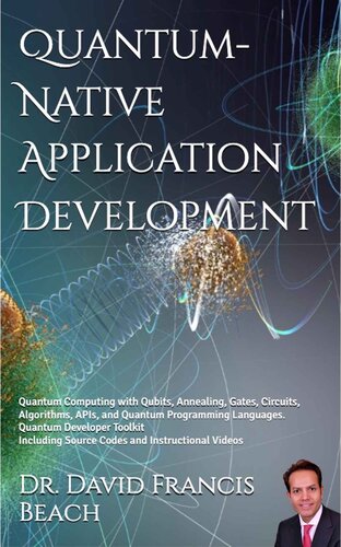 Quantum-Native Application Development: Practical Quantum Computing - Kindle Full Text Version