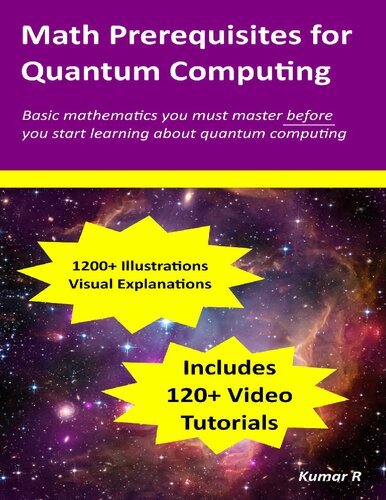 Math Prerequisites for Quantum Computing A visual guide to the mathematics you need to master before you start learning quantum computing