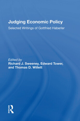 Judging Economic Policy: Selected Writings Of Gottfried Haberler