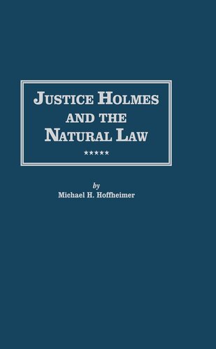 Justice Holmes and the Natural Law