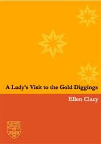 A Lady's Visit to the Gold Diggings of Australia in 1852-53