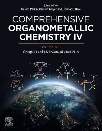 Comprehensive Organometallic Chemistry IV. Volume 10: Groups 14 to 15, Frustrated Lewis Pairs