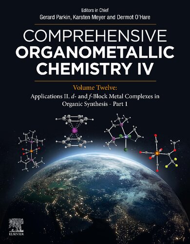 Comprehensive Organometallic Chemistry IV. Volume 12: Applications II. d- and f-Block Metal Complexes in Organic Synthesis - Part 1
