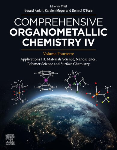 Comprehensive Organometallic Chemistry IV. Volume 14: Applications III. Materials Science, Nanoscience, Polymer Science and Surface Chemistry