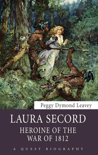 Laura Secord: Heroine of the War of 1812