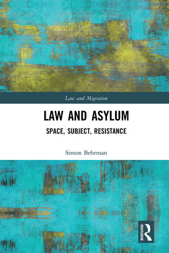 Law and Asylum: Space, Subject, Resistance