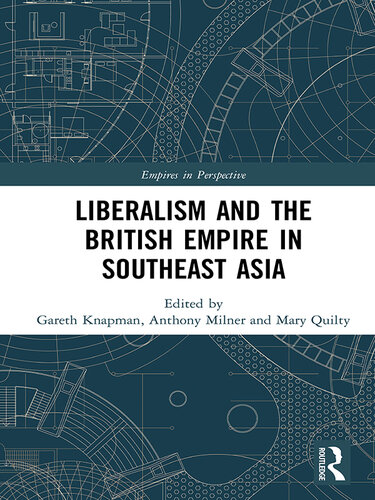 Liberalism and the British Empire in Southeast Asia