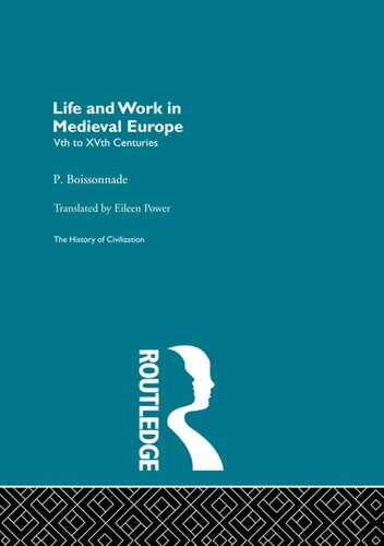 Life and Work in Medieval Europe: Vth to XVth Centuries