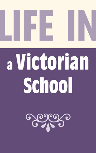 Life in a Victorian School