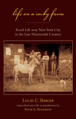 Life on a Rocky Farm: Rural Life Near New York City in the Late Nineteenth Century