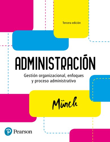 Administración: gestión organizacional, enfoques y procesos administrativos