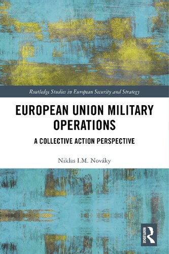 European Union Military Operations. A Collective Action Perspective