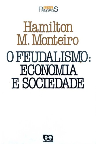 O Feudalismo: Economia e sociedade