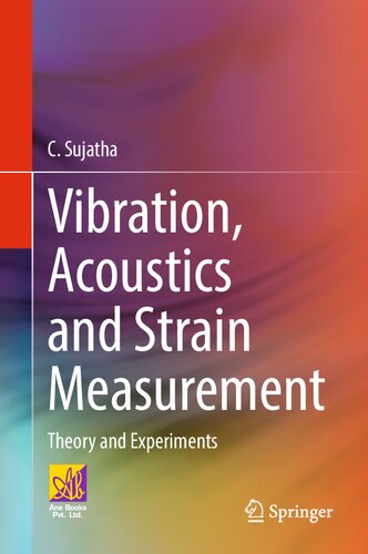 Vibration, Acoustics and Strain Measurement: Theory and Experiments