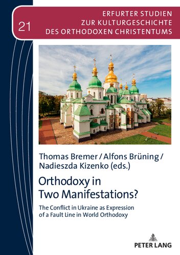 Orthodoxy in Two Manifestations? The Conflict in Ukraine as Expression of a Fault Line in World Orthodoxy