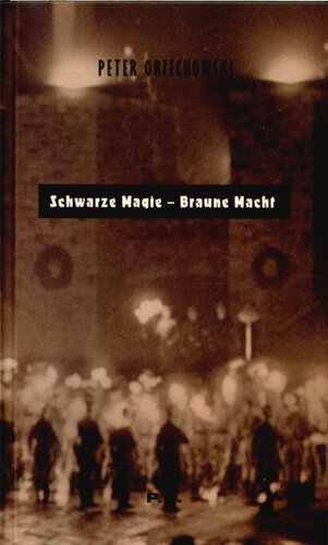 Schwarze Magie – Braune Macht