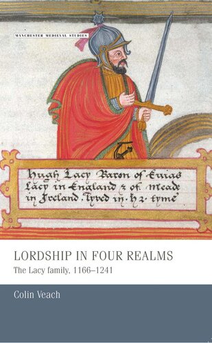Lordship in four realms: The Lacy family, 1166–1241