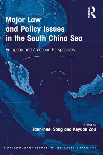 Major Law and Policy Issues in the South China Sea: European and American Perspectives