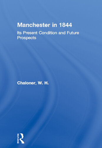 Manchester in 1844: Its Present Condition and Future Prospects
