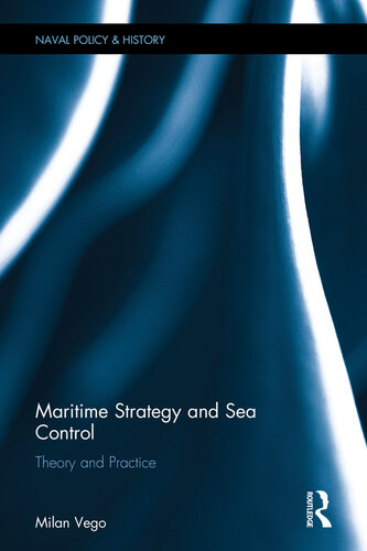 Maritime Strategy and Sea Control: Theory and Practice