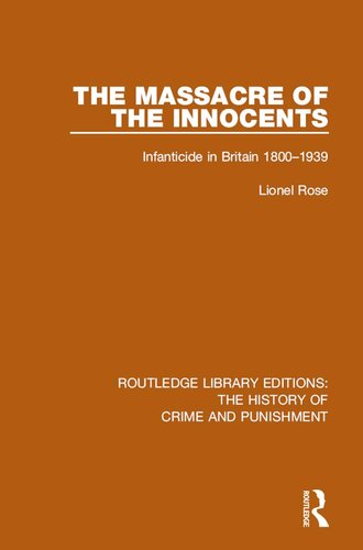 Massacre of the Innocents: Infanticide in Great Britain 1800-1939